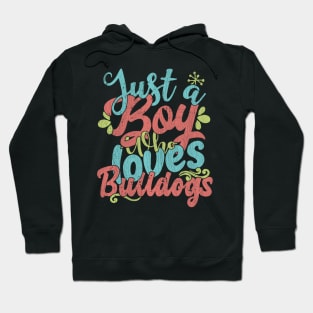 Just A Boy Who Loves Bulldogs dog Gift graphic Hoodie